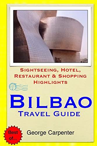 Stock image for Bilbao Travel Guide: Sightseeing, Hotel, Restaurant & Shopping Highlights for sale by AwesomeBooks