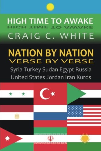 Stock image for Nation by Nation Verse by Verse: Syria, Turkey, Sudan, Egypt, Russia, United States, Jordan, Iran, Kurds (High Time to Awake) for sale by ThriftBooks-Dallas