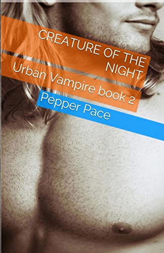 Imagen de archivo de Creature of the Night: Urban Vampire book 2 a la venta por THE SAINT BOOKSTORE