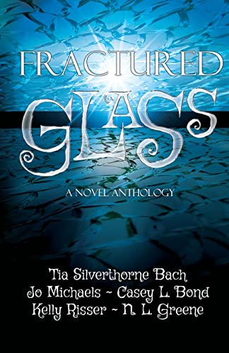 Beispielbild fr Fractured Glass: A Novel Anthology zum Verkauf von Bookmans