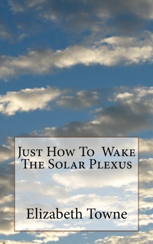 Stock image for Just How To Wake The Solar Plexus for sale by Revaluation Books