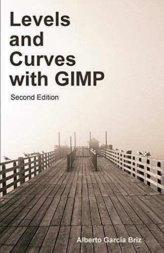 Beispielbild fr Levels and Curves with GIMP zum Verkauf von PBShop.store US
