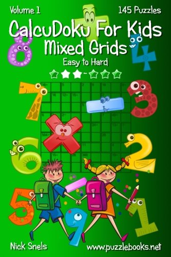 Beispielbild fr Calcudoku for Kids Mixed Grids - Volume 1 - 145 Puzzles zum Verkauf von ThriftBooks-Dallas