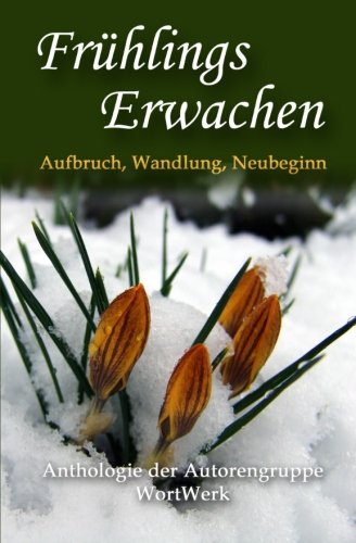 9781503230699: FruehlingsErwachen: Aufbruch, Wandlung, Neubeginn (German Edition)