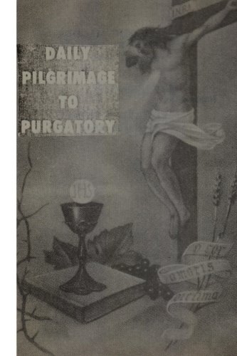 Beispielbild fr Daily Pilgrimage to Purgatory zum Verkauf von ThriftBooks-Atlanta