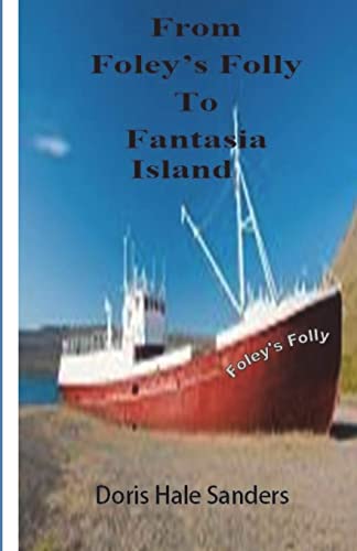 Stock image for From Foley's Folly to Fantasia's Island for sale by THE SAINT BOOKSTORE