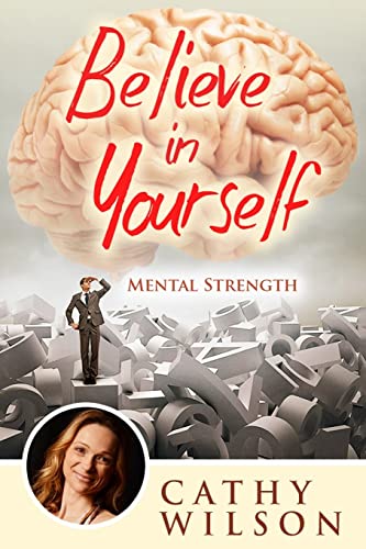 9781503239685: Believe in Yourself: Mental Strength