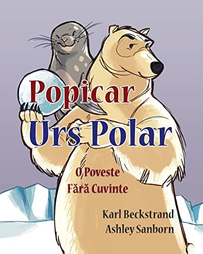 9781503240650: Popicar Urs Polar: O Poveste Fara Cuvinte: Volume 1 (Stories Without Words)