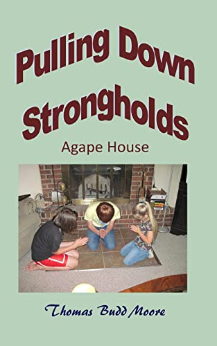9781503242272: Pullinbg Down Strongholds Agape House