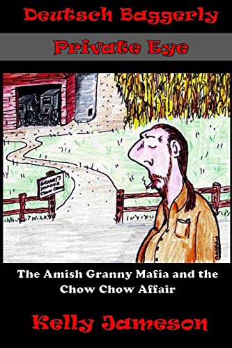9781503244474: Deutsch Baggerly Private Eye: The Amish Granny Mafia and the Chow Chow Affair