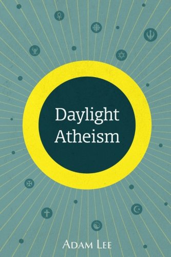 Beispielbild fr Daylight Atheism zum Verkauf von Better World Books