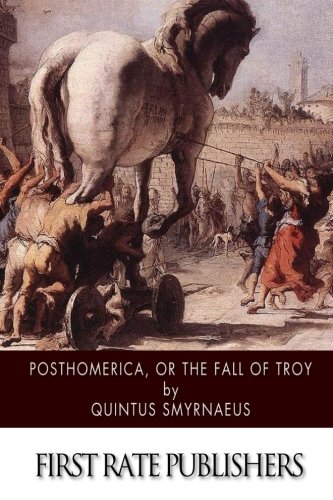 9781503245853: Posthomerica, or the Fall of Troy