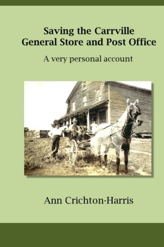 9781503247826: Saving the Carrville General Store and Post Office: A Very Personal Account