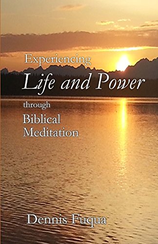 Stock image for Experiencing Life and Power through Biblical Meditation for sale by SecondSale
