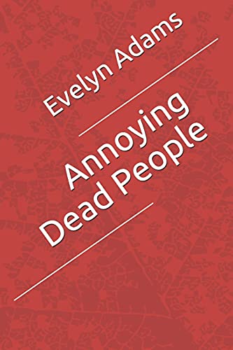 Stock image for Annoying Dead People for sale by WorldofBooks