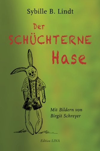 Stock image for Der SCHUECHTERNE Hase: Eine Geschichte fr kleine und groe Leute for sale by medimops