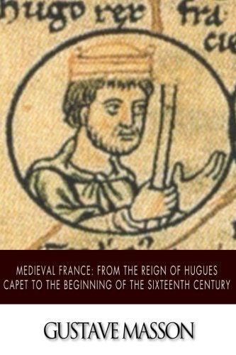 Beispielbild fr Medieval France: From the Reign of Hugues Capet to the Beginning of the Sixteenth Century zum Verkauf von Seattle Goodwill
