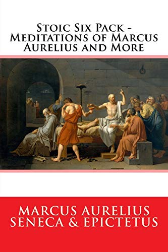 Beispielbild fr Stoic Six Pack - Meditations of Marcus Aurelius and More: The Complete Stoic Collection zum Verkauf von BooksRun