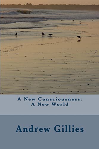 Imagen de archivo de A New Consciousness: A New World a la venta por THE SAINT BOOKSTORE