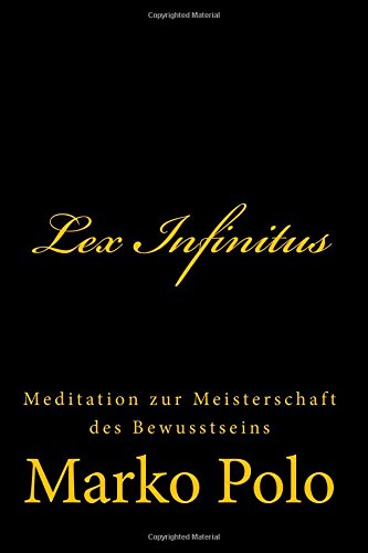 9781503264267: Lex Infinitus: Meditation zur Meisterschaft des Bewusstseins