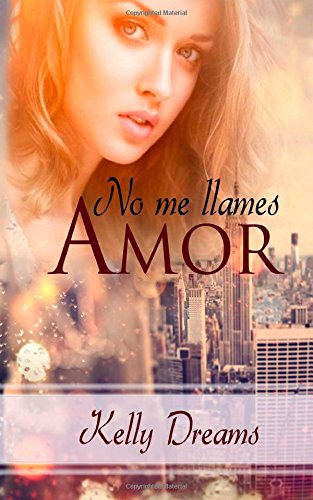 9781503265097: No me llames, Amor: 1 (Club Erotic Memories)