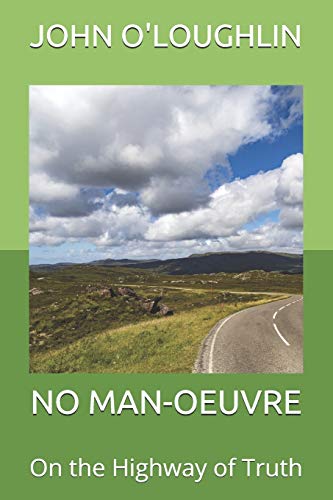 9781503266445: No Man-Oeuvre: On the Highway of Truth