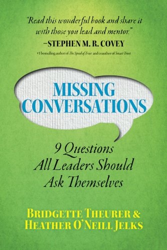 Stock image for Missing Conversations: 9 Questions All Leaders Should Ask Themselves for sale by Wonder Book