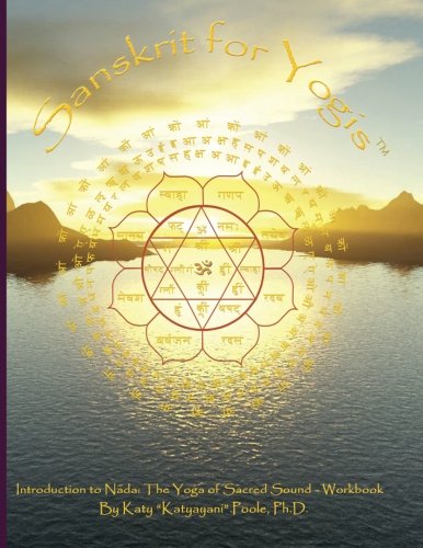 9781503270398: Sanskrit for Yogis: Introduction to Nada: The Yoga of Sacred Sound - Workbook: Volume 2