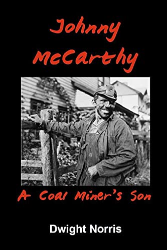 Imagen de archivo de Johnny McCarthy: A Coal Miner's Son a la venta por SecondSale