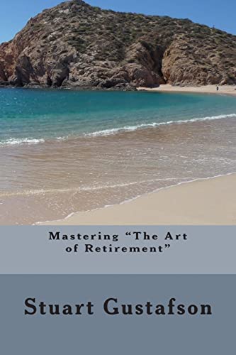 Stock image for Mastering "The Art of Retirement" for sale by THE SAINT BOOKSTORE