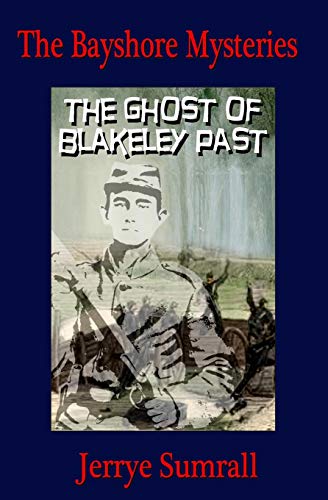 Stock image for The Bayshore Mysteries: The Ghost of Blakeley Past for sale by THE SAINT BOOKSTORE