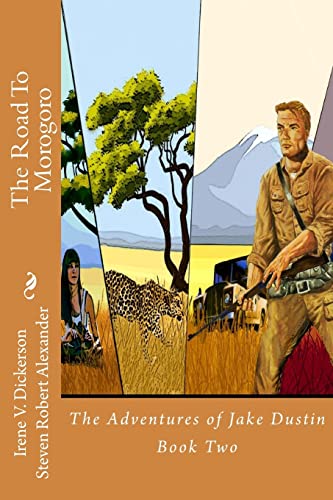 Stock image for The Road To Morogoro (The Adventures of Jake Dustin) for sale by Lucky's Textbooks