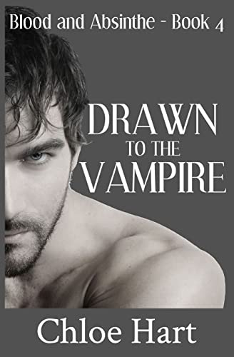 Stock image for Drawn to the Vampire (Blood and Absinthe, Band 4) for sale by medimops