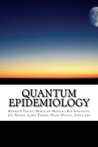 9781503288638: Quantum Epidemiology: Leveraging the Data-Driven Health Tradition