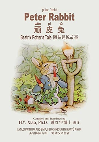 Stock image for Peter Rabbit (Simplified Chinese): 10 Hanyu Pinyin with IPA Paperback Color (Beatrix Potter's Tale) (Chinese Edition) for sale by Lucky's Textbooks