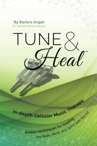 9781503294677: Tune & Heal: In-Depth Cellular Music Therapy