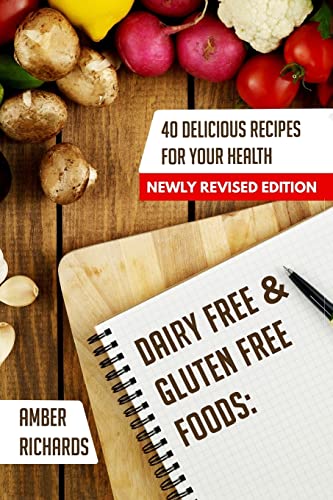 9781503296107: Dairy Free & Gluten Free Foods: 40 Delicious Recipes for Your Health