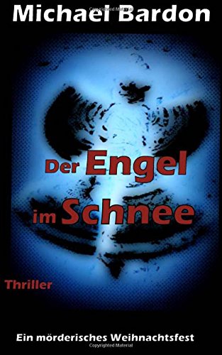 9781503296176: Der Engel im Schnee: Ein mrderisches Weihnachtsfest