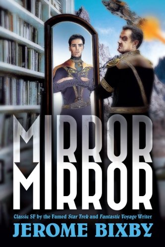 9781503302433: Mirror, Mirror: Classic SF by the Famed Star Trek and Fantastic Voyage Writer