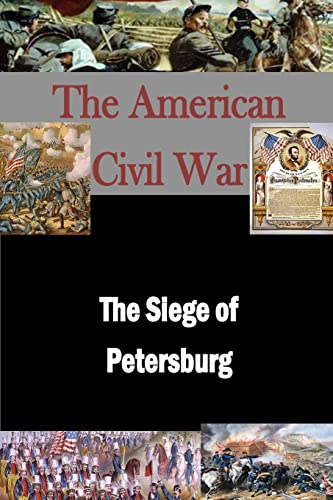 Stock image for The Siege of Petersburg (The American Civil War) for sale by Lucky's Textbooks