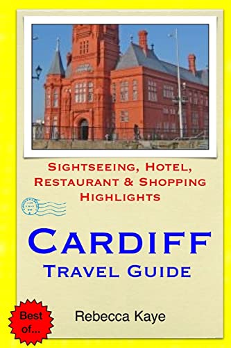 Beispielbild fr Cardiff Travel Guide: Sightseeing, Hotel, Restaurant & Shopping Highlights zum Verkauf von Goldstone Books