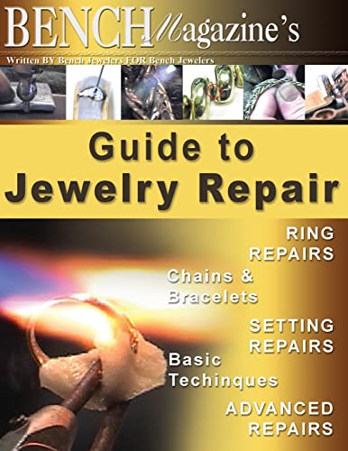 Stock image for Bench Magazine's Guide to Jewelry Repair (Bench Magazine Guide Books for Jewelers) for sale by Lucky's Textbooks