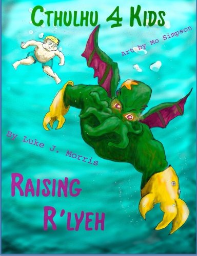 Stock image for Cthulhu 4 Kids: Raising R'lyeh (Volume 2) for sale by Revaluation Books