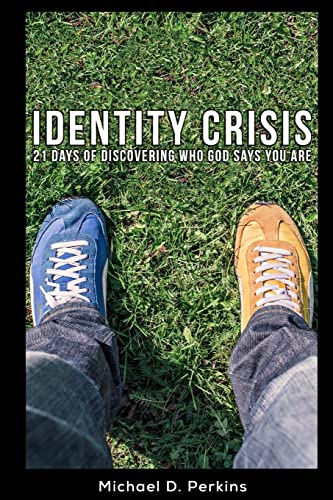 Imagen de archivo de Identity Crisis: 21 Days of Discovering Who God Says You Are a la venta por THE SAINT BOOKSTORE