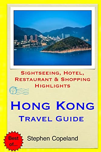 Imagen de archivo de Hong Kong Travel Guide: Sightseeing, Hotel, Restaurant & Shopping Highlights a la venta por THE SAINT BOOKSTORE