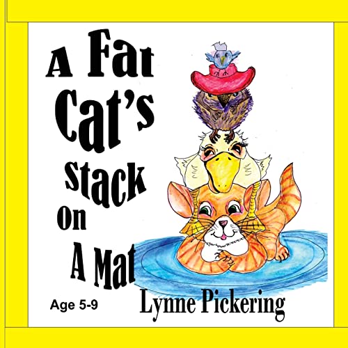 Imagen de archivo de A Fat Cat's Stack on a Mat: A tongue twister Age 4-8 a la venta por Ergodebooks