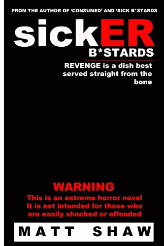 Stock image for SickER B*stards: A novel of extreme sex and horror for sale by WorldofBooks