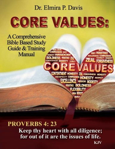 Stock image for Core Values: A comprehensive Bible Based Study Guide and Training Manual for sale by Revaluation Books