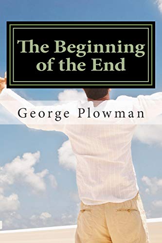 Imagen de archivo de The Beginning of the End: The Beginning of the End a la venta por THE SAINT BOOKSTORE