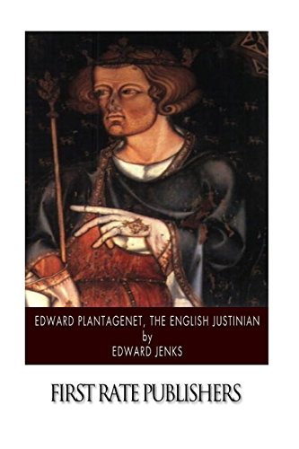 Stock image for Edward Plantagenet, The English Justinian for sale by Revaluation Books